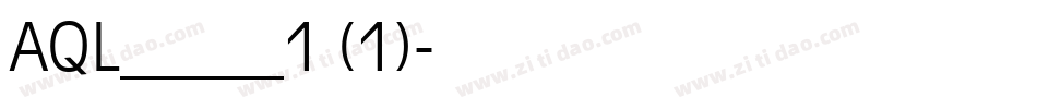 AQL_____1 (1)字体转换